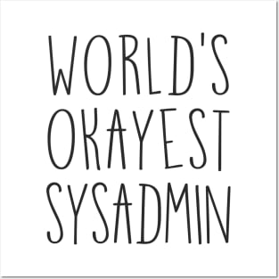 World's Okayest Sysadmin Posters and Art